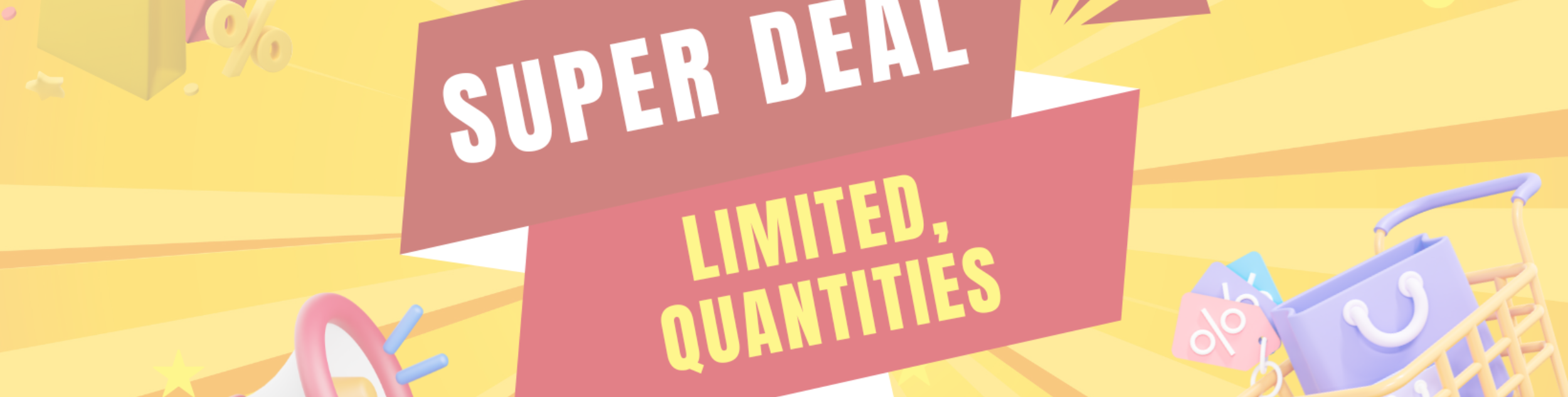 Limited Quantities Deal