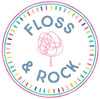 Floss & Rock